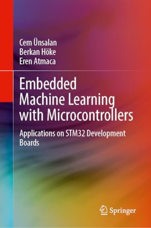 Embedded Machine Learning with Microcontrollers