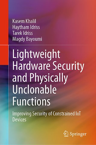 Lightweight Hardware Security and Physically Unclonable Functions