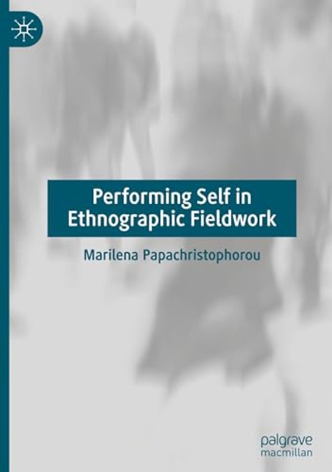 Performing Self in Ethnographic Fieldwork