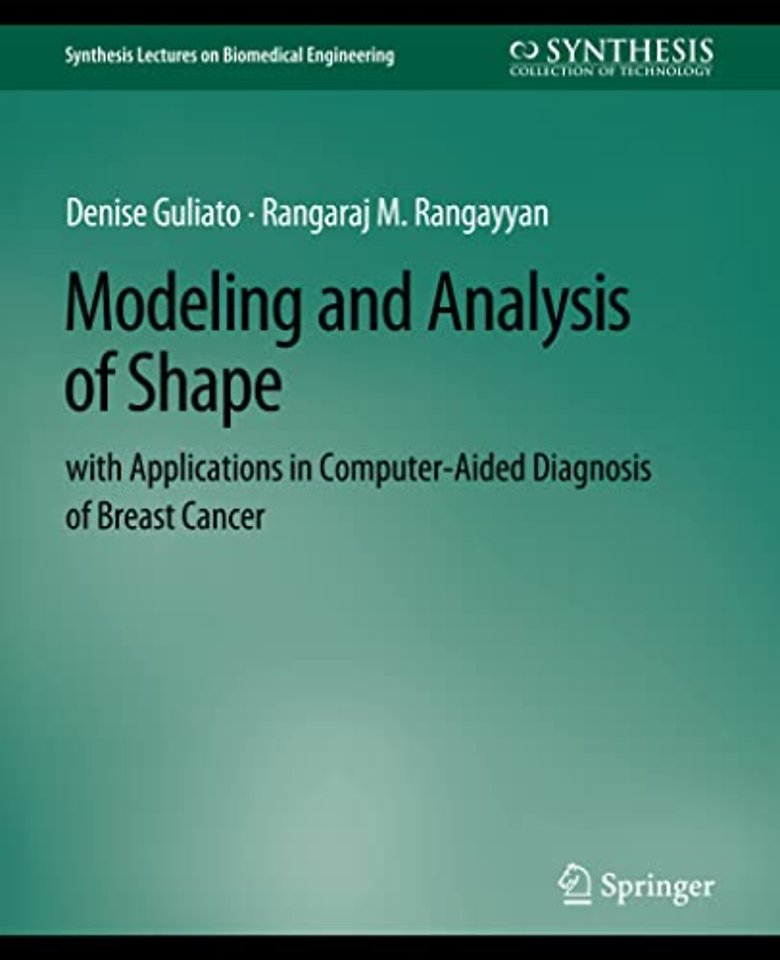 Modeling and Analysis of Shape with Applications in Computer-aided Diagnosis of Breast Cancer