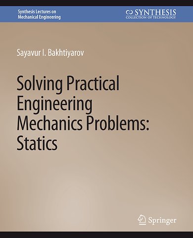 Solving Practical Engineering Mechanics Problems