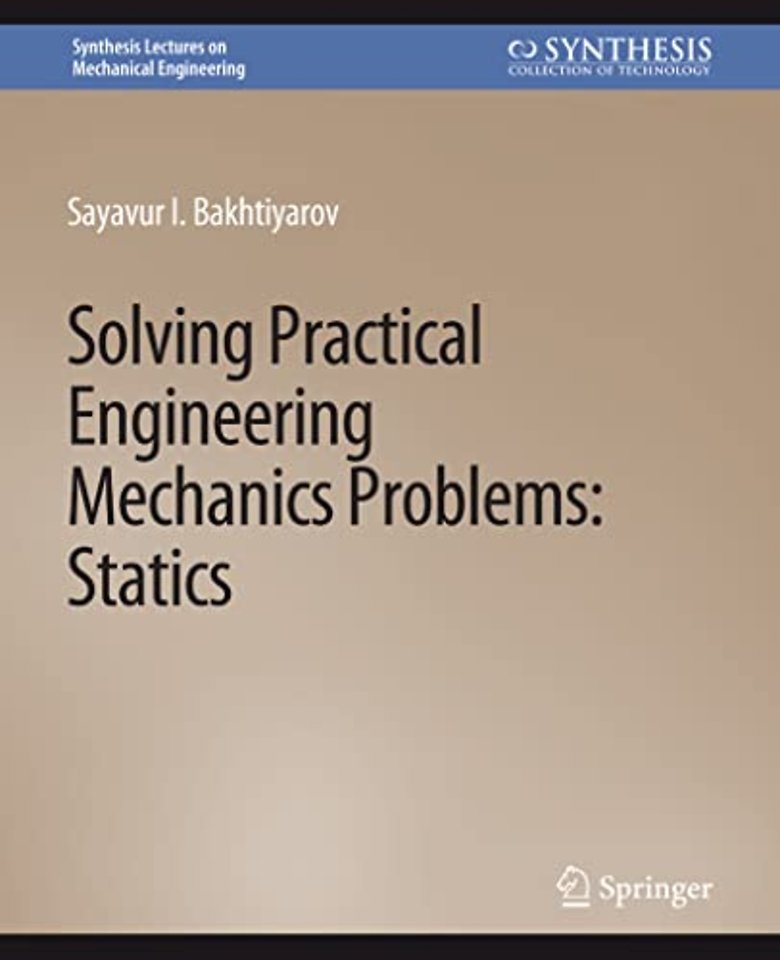 Solving Practical Engineering Mechanics Problems