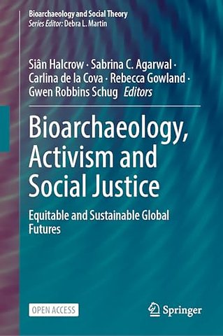 Bioarchaeology, Activism and Social Justice