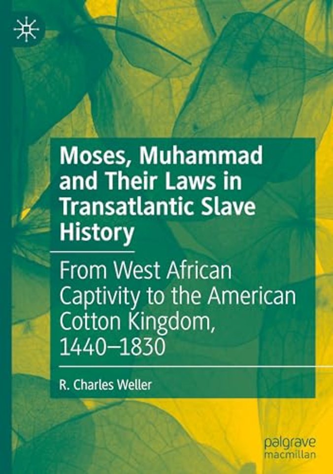 Moses, Muhammad and Their Laws in Transatlantic Slave History