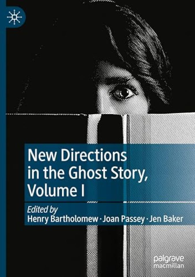 New Directions in the Ghost Story, Volume I