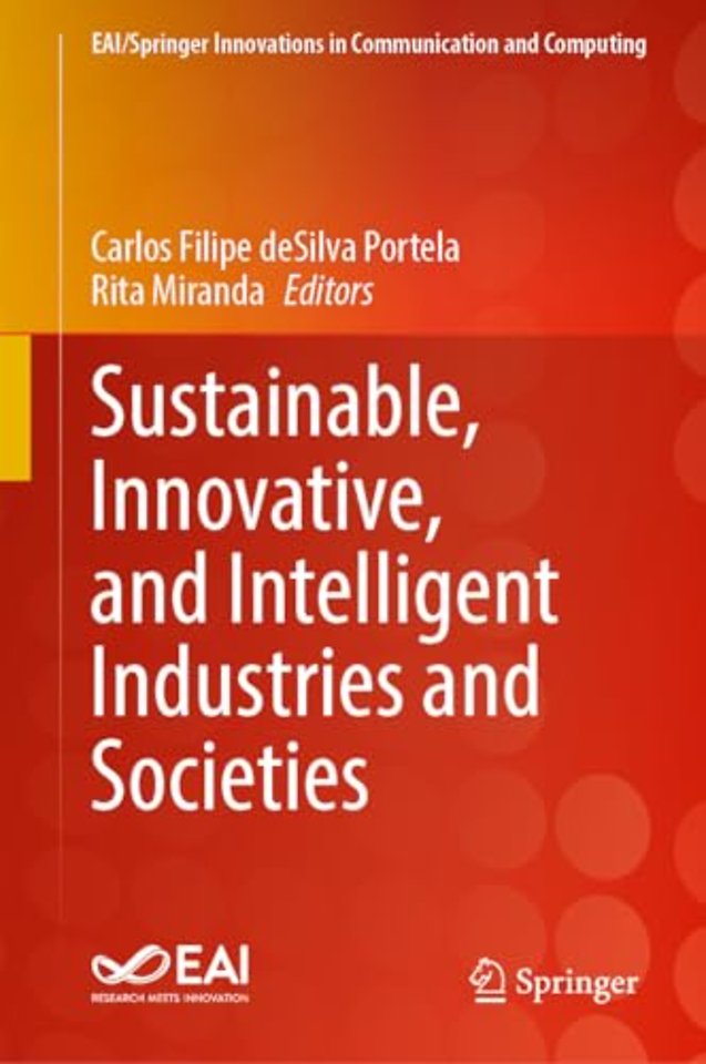 Sustainable, Innovative, and Intelligent Industries and Societies