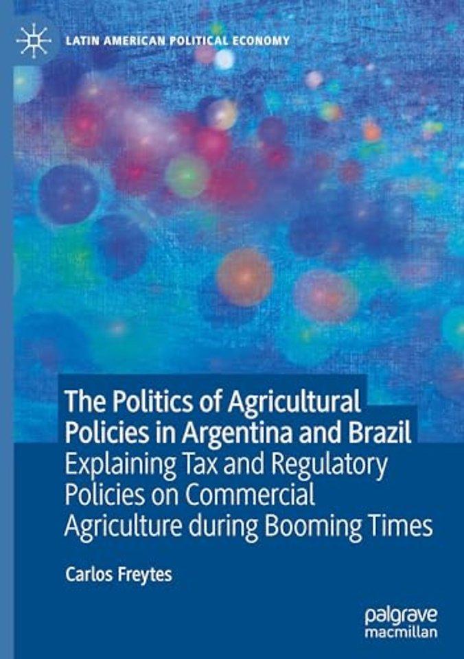 The Politics of Agricultural Policies in Argentina and Brazil