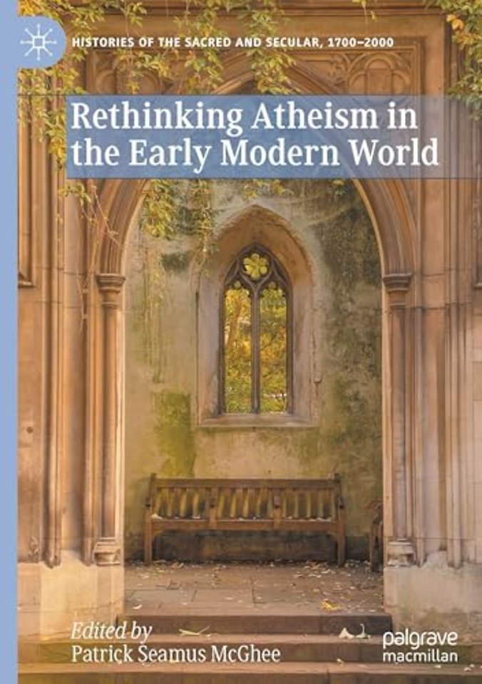 Rethinking Atheism in the Early Modern World