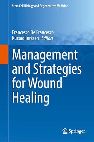 Management and Strategies for Wound Healing