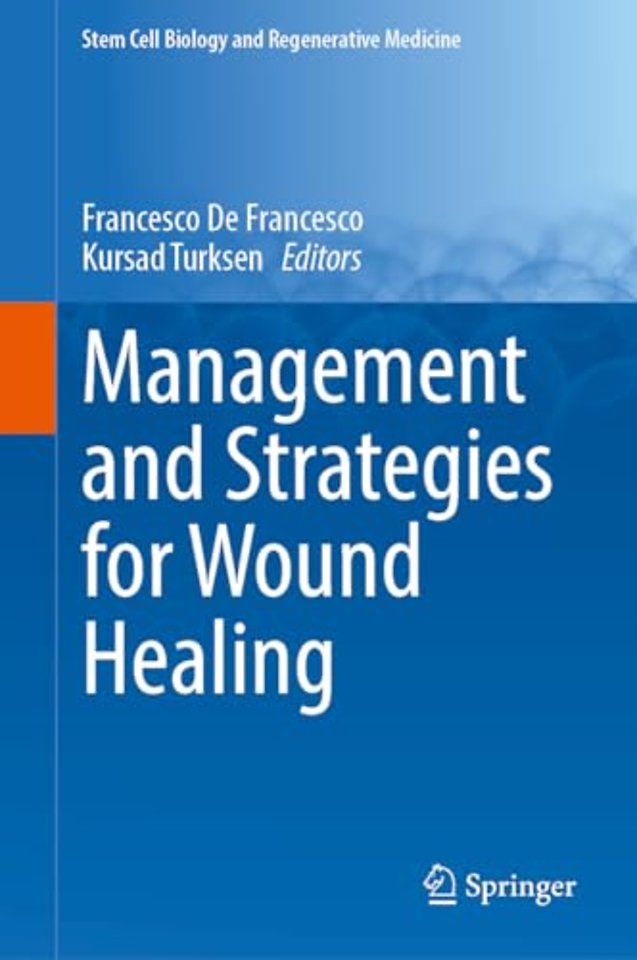 Management and Strategies for Wound Healing