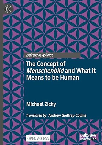 The Concept of Menschenbild and What it Means to be Human