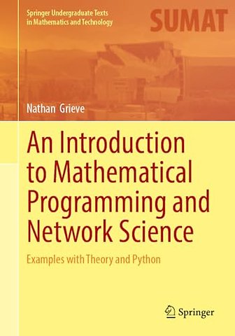 An Introduction to Mathematical Programming and Network Science