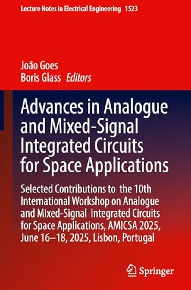 Advances in Analogue and Mixed-Signal Integrated Circuits for Space Applications
