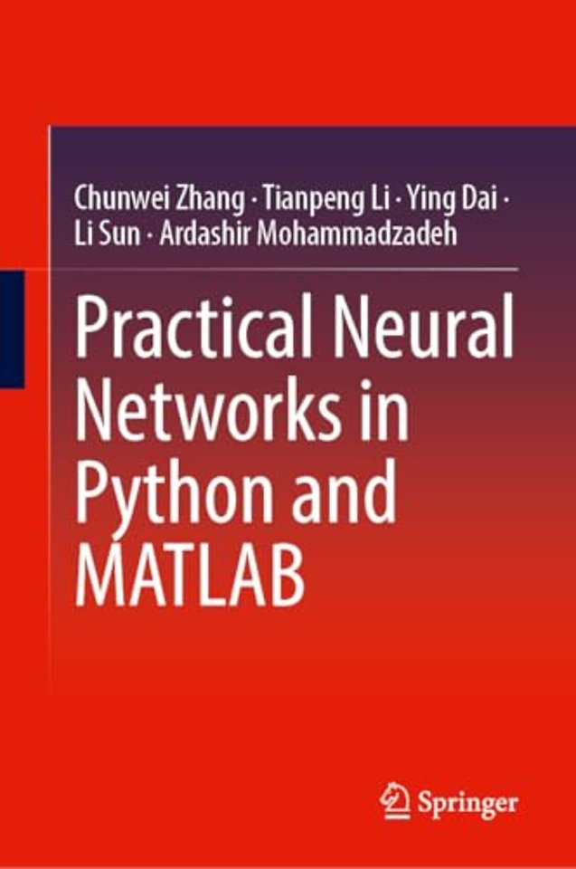 Practical Neural Networks in Python and MATLAB