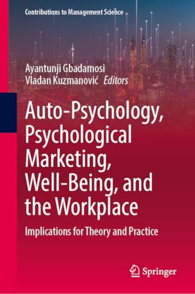 Auto-Psychology, Psychological Marketing, Well-Being, and the Workplace