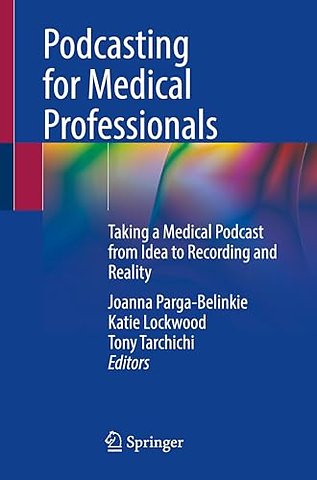 Podcasting for Medical Professionals