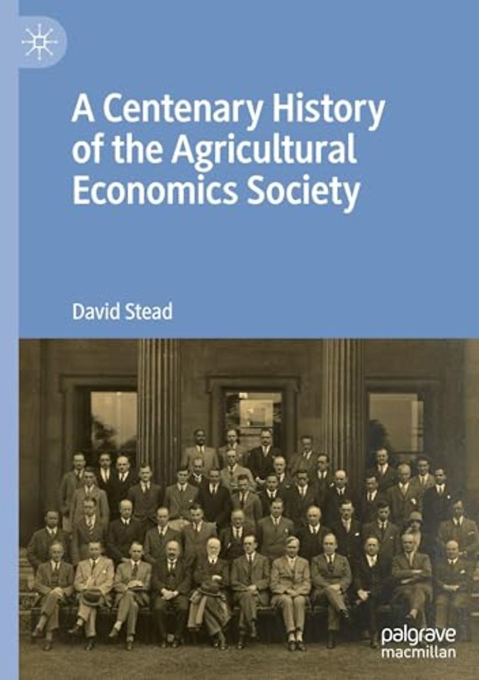 A Centenary History of the Agricultural Economics Society