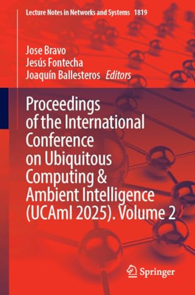Proceedings of the International Conference on Ubiquitous Computing and Ambient Intelligence (UCAmI 2025), Volume 2
