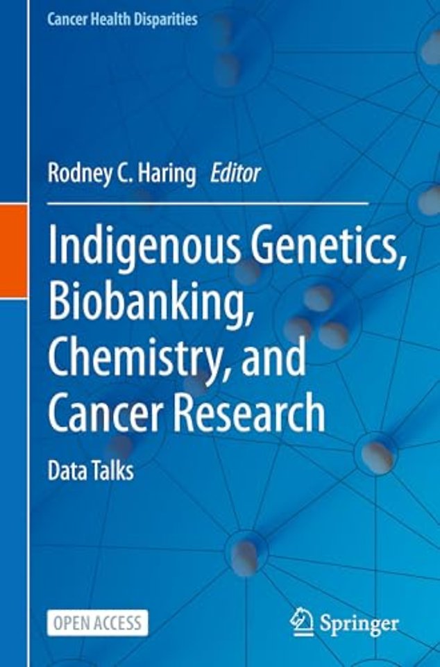 Indigenous Genetics, Biobanking, Chemistry, and Cancer Research