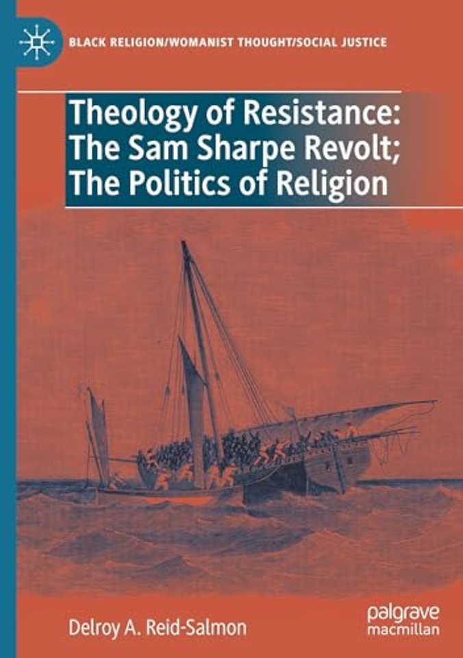 Theology of Resistance: The Sam Sharpe Revolt; The Politics of Religion