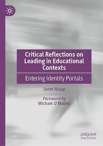 Critical Reflections on Leading in Educational Contexts