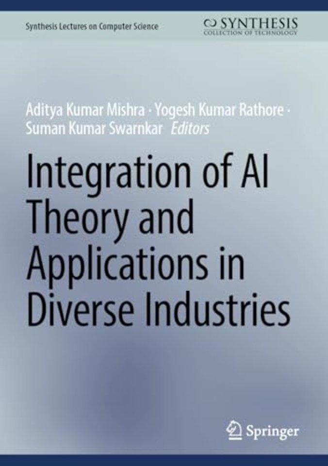 Integration of AI Theory and Applications in Diverse Industries