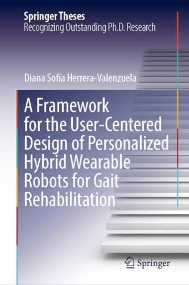 A Framework for the User-Centered Design of Personalized Hybrid Wearable Robots for Gait Rehabilitation