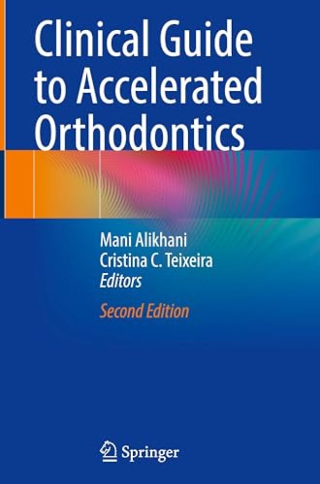 Clinical Guide to Accelerated Orthodontics