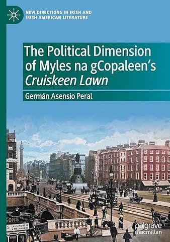 The Political Dimension of Myles na gCopaleen’s Cruiskeen Lawn