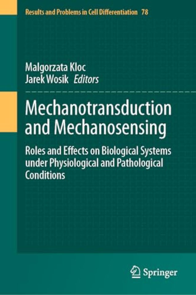 Mechanotransduction and Mechanosensing