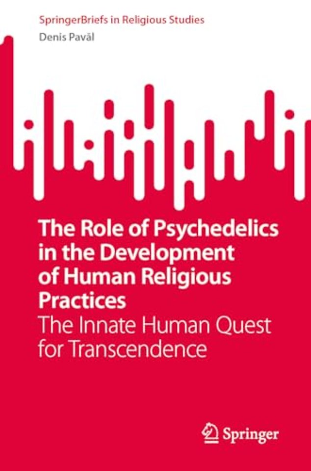 The Role of Psychedelics in the Development of Human Religious Practices