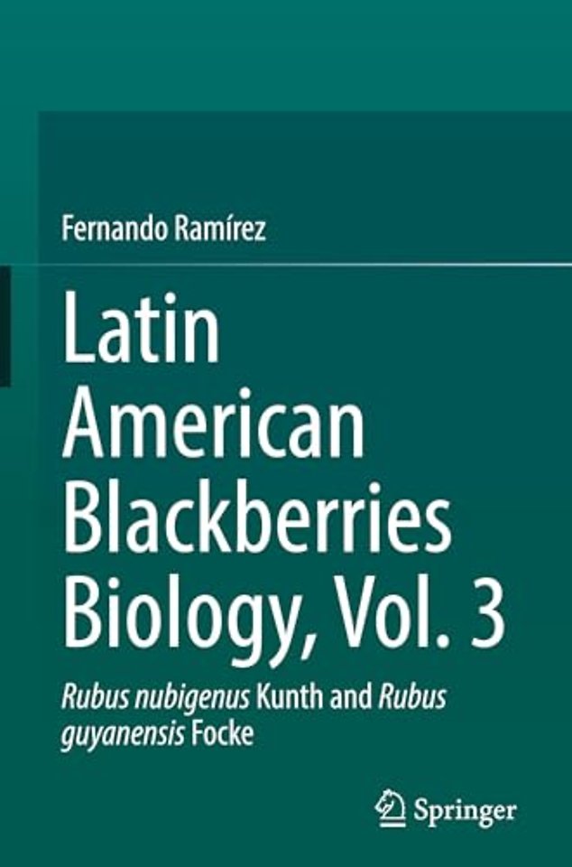 Latin American Blackberries Biology, Vol. 3