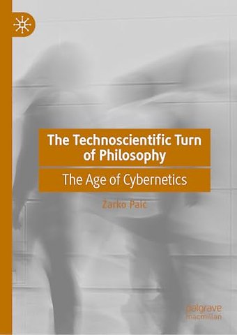 The Technoscientific Turn of Philosophy