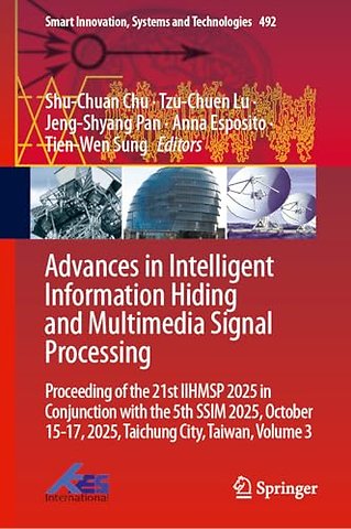 Advances in Intelligent Information Hiding and Multimedia Signal Processing