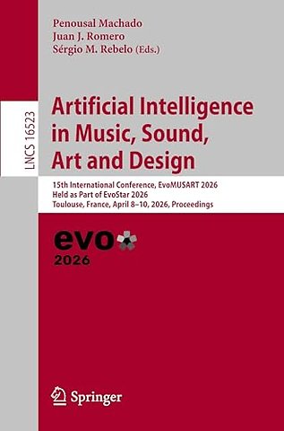 Artificial Intelligence in Music, Sound, Art and Design