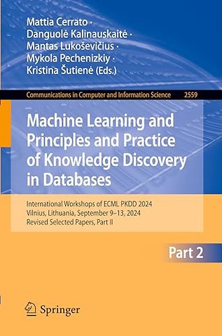 Machine Learning and Principles and Practice of Knowledge Discovery in Databases