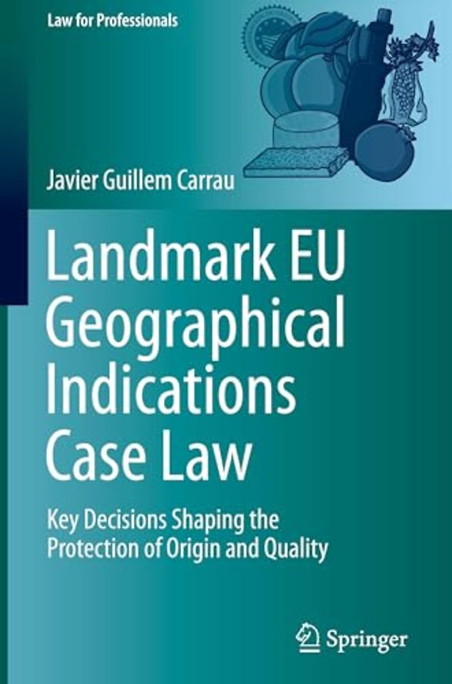 Landmark EU Geographical Indications Case Law