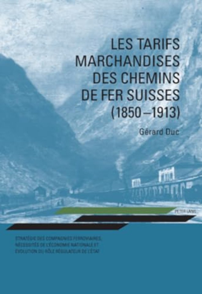 Les tarifs marchandises des chemins de fer suisses (1850-1913)