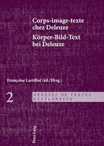 Corps-Image-Texte Chez Deleuze- Koerper-Bild-Text Bei Deleuze
