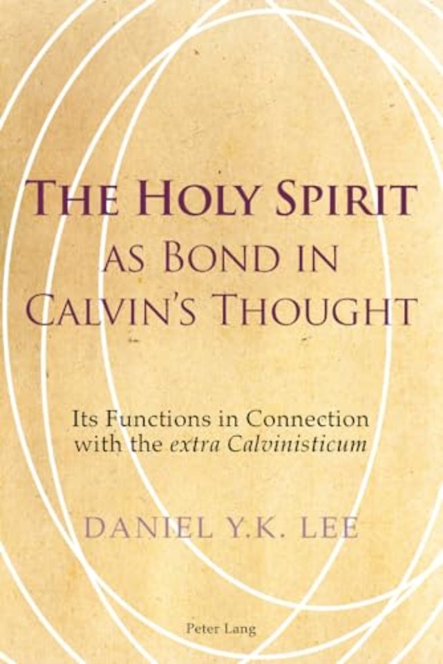 The Holy Spirit as Bond in Calvin’s Thought