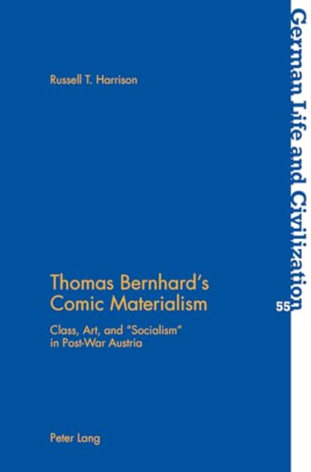 Thomas Bernhard’s Comic Materialism