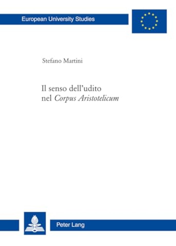 Il Senso Dell'udito Nel «Corpus Aristotelicum»