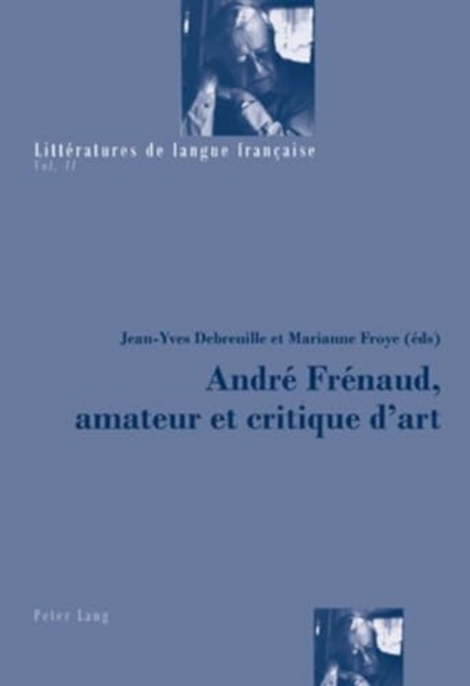 Andre Frenaud, Amateur Et Critique d'Art