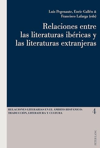 Relaciones Entre Las Literaturas Ibericas Y Las Literaturas Extranjeras
