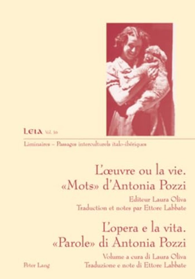 L'Oeuvre Ou La Vie. " Mots " d'Antonia Pozzi- l'Opera E La Vita. "parole" Di Antonia Pozzi