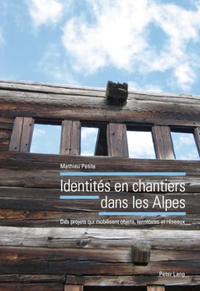 Identites En Chantiers Dans Les Alpes
