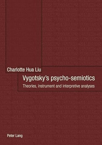 Vygotsky’s psycho-semiotics