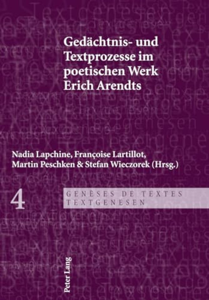 Gedaechtnis- Und Textprozesse Im Poetischen Werk Erich Arendts