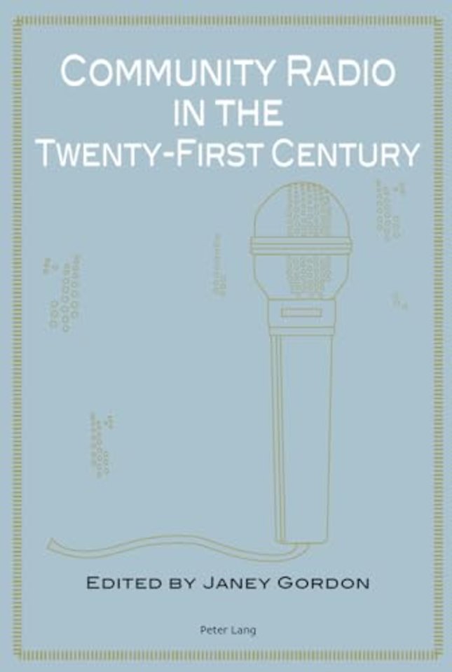 Community Radio in the Twenty-First Century