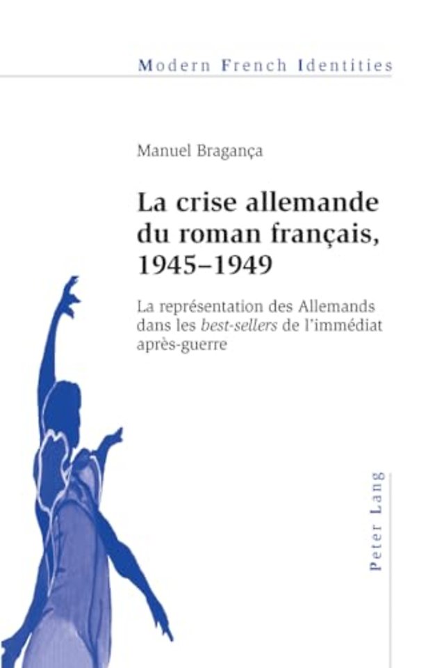 La crise allemande du roman francais, 1945–1949